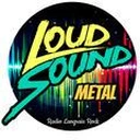 Loud Sound Metal